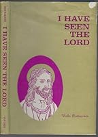 I have seen the Lord B0007FPI3W Book Cover