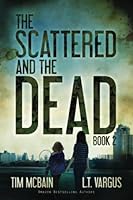 The Scattered and the Dead (Book 2.0): Post Apocalyptic Fiction 1537621416 Book Cover