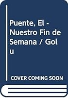 Puente, El - Nuestro Fin de Semana / Golu (Spanish Edition) 9501322602 Book Cover
