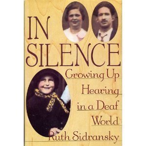 In Silence: Growing Up Hearing in a Deaf World      Hardcover – September 1, 1990