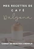 Mes recettes de café dalgona - carnet de recettes à remplir: vos recettes de dalgona coffee, café fouetté et cocktails à base de café - Des centaines d'idées à créer