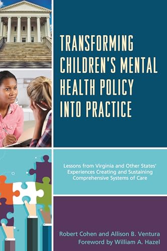 Transforming Children's Mental Health Policy into Practice: Lessons from Virginia and Other States' Experiences...