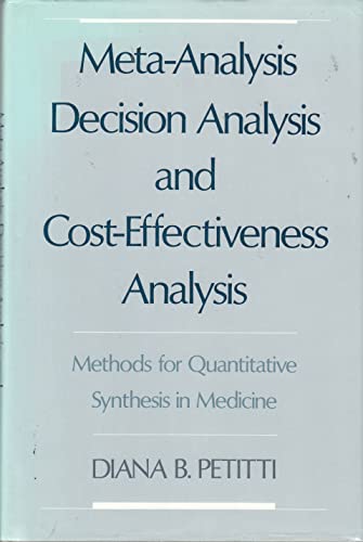 Meta-Analysis, Decision Analysis And Cost-Effectiveness Analysis: Methods For Quantitative Synthesis In Medicine: V.24 (Monographs In Epidemiology & B