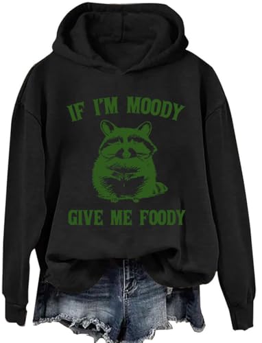 If I'm Moody Give Me Foody Hoodie, If I'm Moody Give Me Foody Sweatshirt, If I'm Moody Give Me Foody Shirt Men Women3