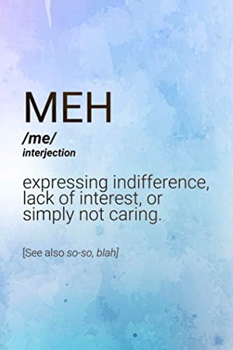 Final Planning Book - Meh Definition Funny Sarcastic Meme Quote Family Friend Paperback