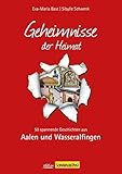 wasseralfingen rathaus  Aalen; Geheimnisse der Heimat: 50 spannende Geschichten aus Aalen und Wasseralfingen