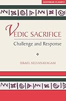 Vedic sacrifice: challenge and response 8173041040 Book Cover