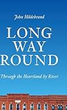 long way round bmw  Long Way Round: Through the Heartland by River