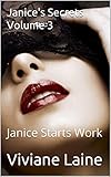 Janice's Secrets Volume 3: Janice Starts Work (English Edition) - Viviane Laine 