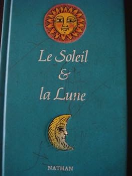 Paperback Le soleil et la lune : proses et poemes [French] Book