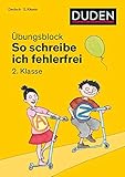  So schreibe ich fehlerfrei - Übungsblock 2. Klasse (Duden - So lerne ich in der Grundschule)