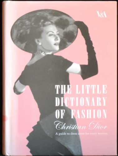 The Little Dictionary of Fashion: A Guide to Dress Sense for Every Woman
