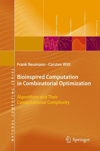 Bioinspired Computation in Combinatorial Optimization: Algorithms and Their Computational Complexity (Natural Computing Series) view 2