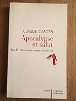 Apocalypse et salut: dans le christianisme ancien et médiéval (Collection historique) 2700723112 Book Cover