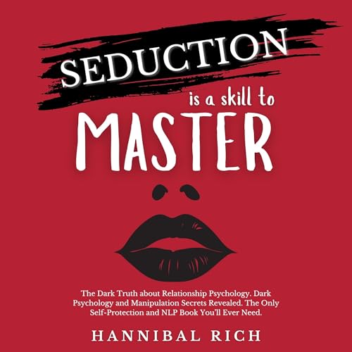 Enjoy Seduction Is a Skill to Master from Hannibal Rich