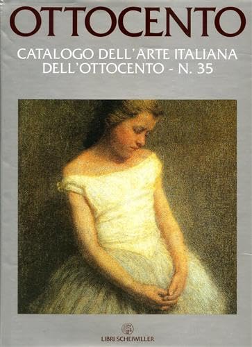 Ottocento catalogue art italien volume 35 guide histoire de l'art