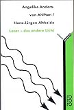 Laser, das andere Licht - Angelika Anders- von Ahlften, Hans-Jürgen Altheide, Angelika Anders- von Ahlften