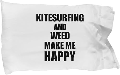 Kitesurfing and Weed Make Me Happy Pillowcase Funny Gift for Hobby Lover Pillow Cover Case Set Standard Size