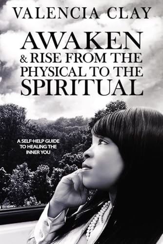 Awaken and Rise: From the Physical to the Spiritual