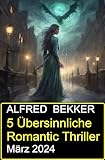 romantic thriller books list  5 Übersinnliche Romantic Thriller März 2024