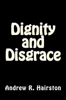 Paperback Dignity and Disgrace Book