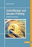 Schleifbrand und dessen Prüfung: Leitfaden für die Praxis