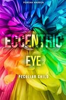 ECCENTRIC Eye: Peculiar Child 0578902419 Book Cover