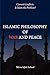 Islamic Philosophy of War and Peace: Current Conflicts: Is Islam the Problem?