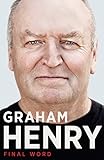 Graham Henry: Final Word