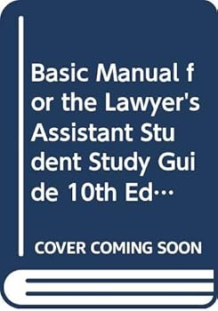 Paperback Basic Manual for the Lawyer's Assistant Student Study Guide 10th Ed. (Basic Manual for the Lawyer's Assistant, Student Study Guide) Book