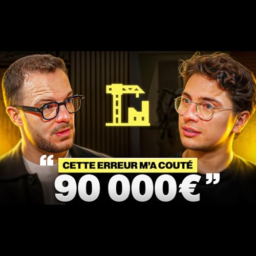 #26 : Expert Immobilier : Les plus gros pi&egrave;ges &agrave; &eacute;viter pour investir