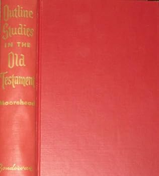 Outline studies in the Old Testament,: Book-by-book