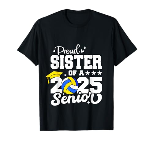 Proud Sister Of A Volleyball Senior Class Of 2025 Graduation T-Shirt