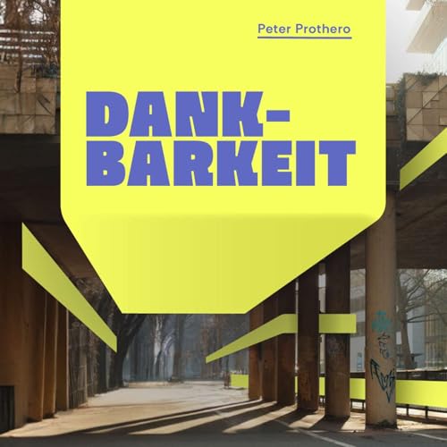 Dankbarkeit &ndash; Peter Prothero