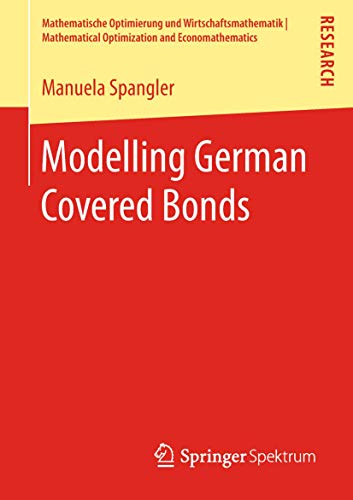 Modelling German Covered Bonds (Mathematische Optimierung und Wirtschaftsmathematik | Mathematical Optimization and Economathematics)
