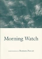 Morning Watch: Meditations 1558963766 Book Cover