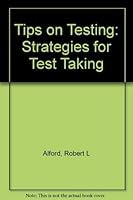 Tips on Testing: Strategies for Test-Taking 0819107700 Book Cover