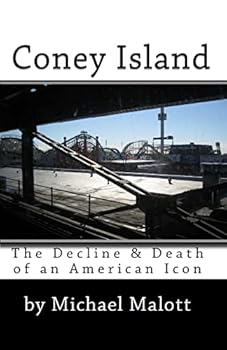 Paperback Coney Island: The Decline & Death of an American Icon Book
