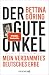 Produktbild Der gute Onkel: Mein verdammtes deutsches Erbe | Der SPIEGEL-Bestseller der Großnichte von Nazi-Verbrecher Hermann Göring