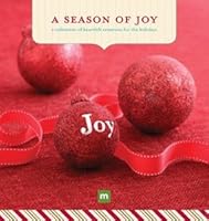 A Season of Joy - A Collection of Heartfelt Creations for the Holidays 1893352218 Book Cover