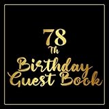 Photo Gallery 78th birthday guest book: gold guestbook - guests sign and write comments or best wishes in this memory journal Photo Gallery 78th birthday guest book: gold guestbook - guests sign and write comments or best wishes in this memory journal