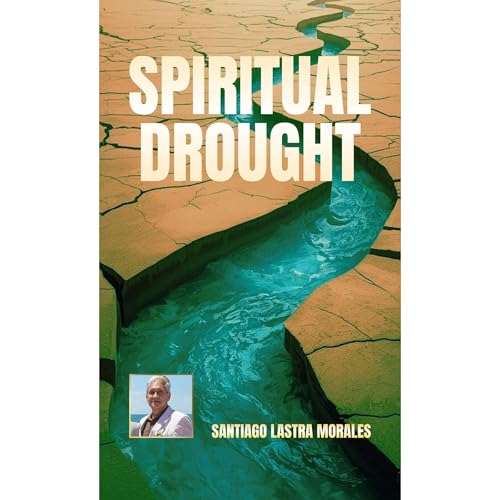 Spiritual Drought Audiolibro Por Santiago Lastra Morales arte de portada