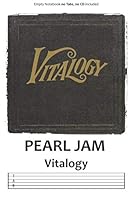Pearl Jam Vitalogy: Guitar Tab Notebook 1654860190 Book Cover