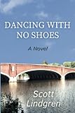 Dancing with No Shoes: A Novel