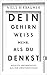 Produktbild Dein Gehirn weiß mehr, als du denkst: Neueste Erkenntnisse aus der Hirnforschung | Einer der renommiertesten deutschen Hirnforscher liefert wissenschaftliche Erkenntnisse mit großem Nutzwert