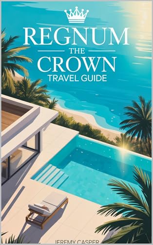 REGNUM THE CROWN TRAVEL GUIDE (TRAVELLING AND HIKING GUIDE BOOKS Book 10)