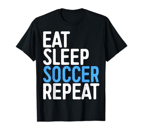 Eat Sleep Soccer Repeat T-Shirt T-Shirt