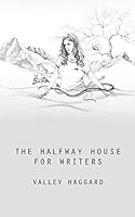 The Halfway House for Writers 1364940140 Book Cover