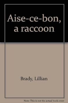 Hardcover Aise-ce-bon, a raccoon Book
