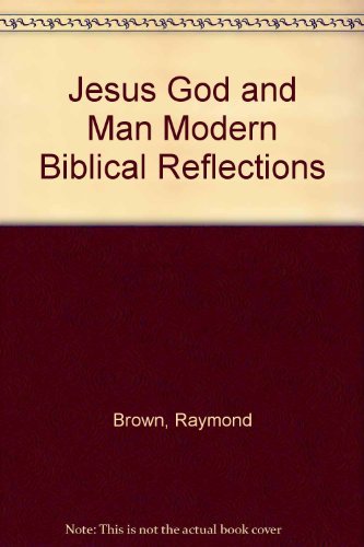 Jesus God and Man Modern Biblical Reflections B0019HZ6V6 Book Cover